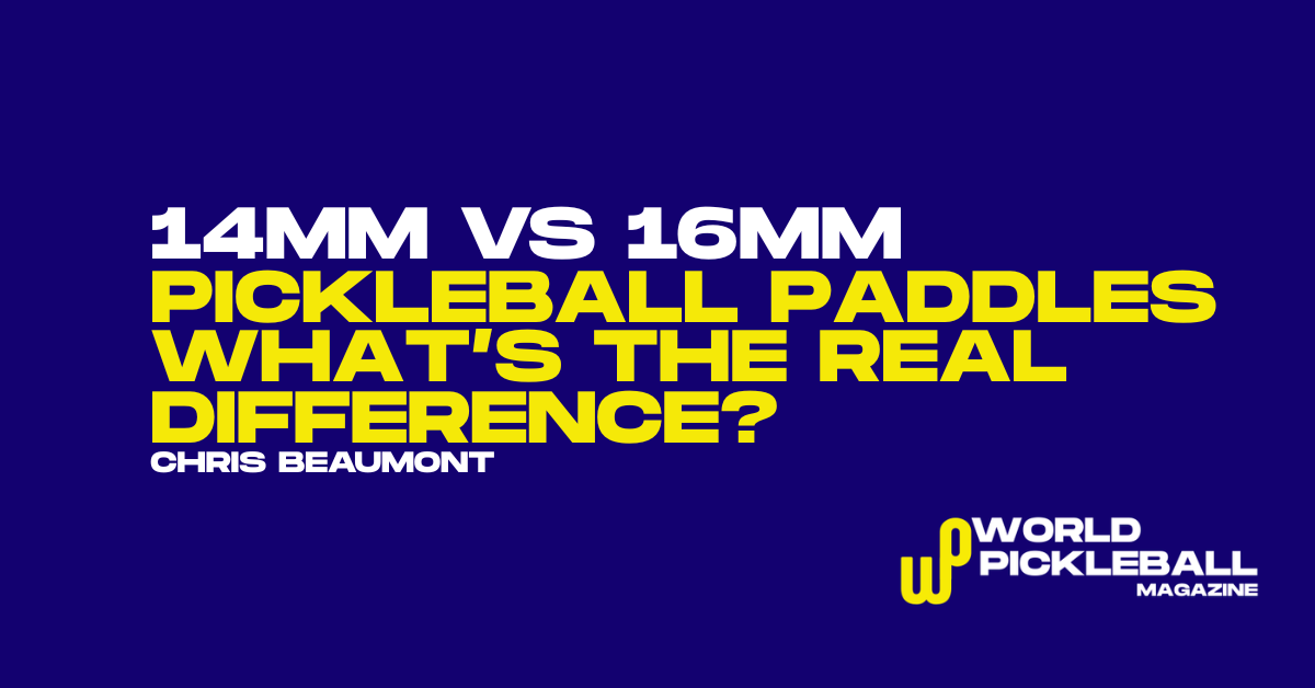 14mm vs 16mm pickleball paddles