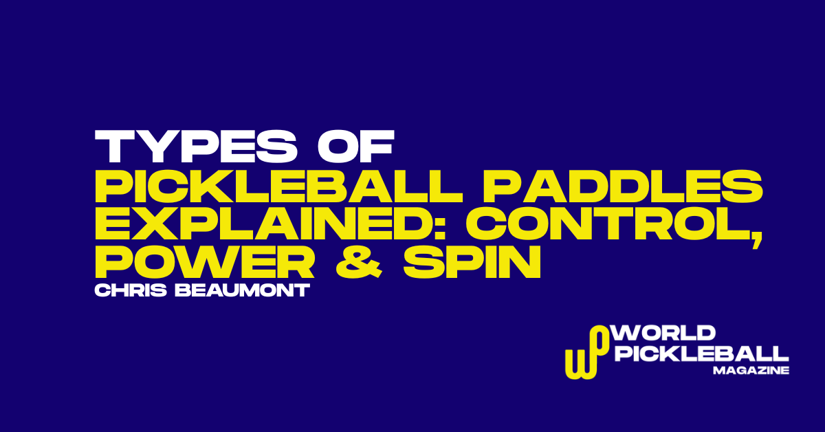 Different types of pickleball paddles for control power and spin