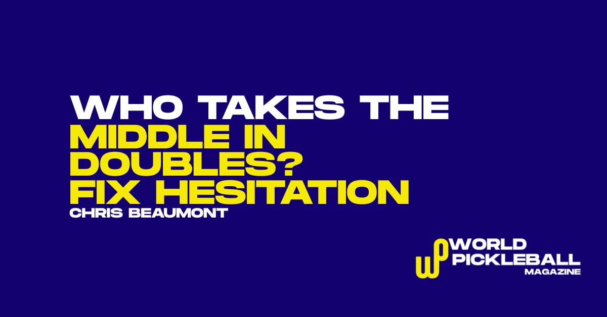 Who takes the middle in pickleball doubles positioning diagram