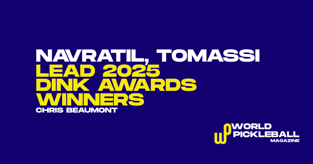 Zane Navratil and Tanner Tomassi Dominate 2025 Dink Awards as Pickleball’s Media Power Consolidates