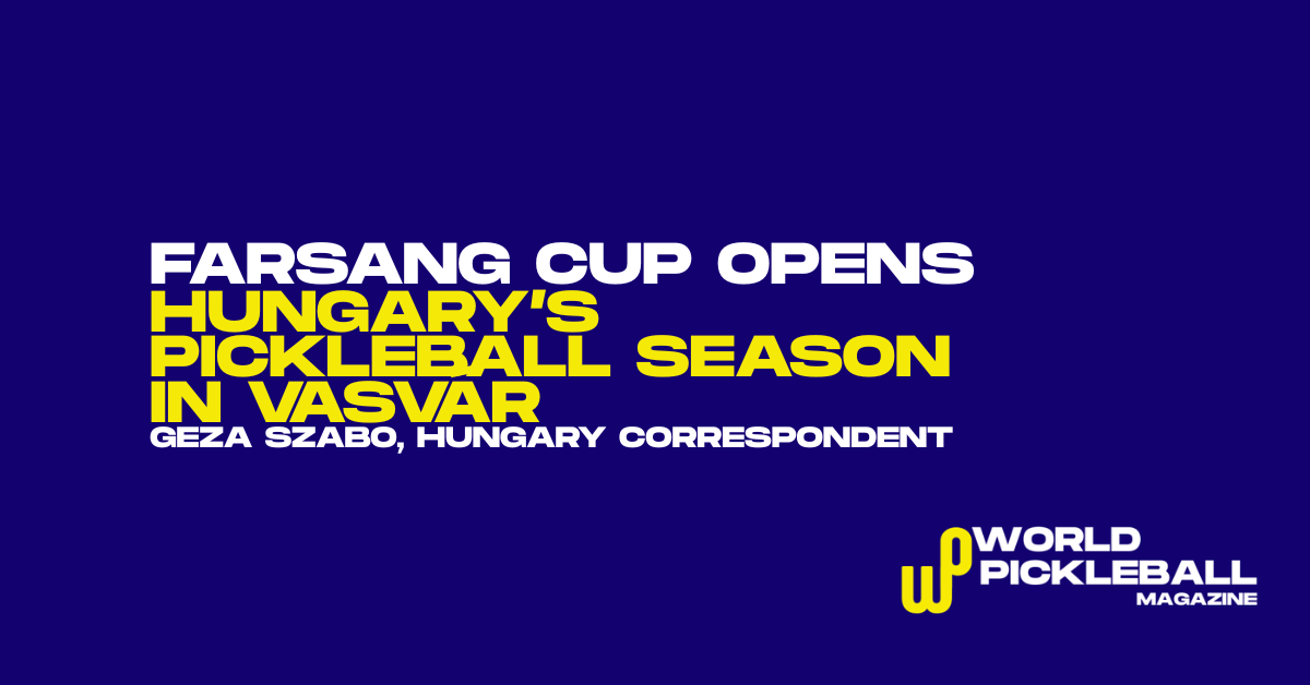 Farsang Cup pickleball Vasvár