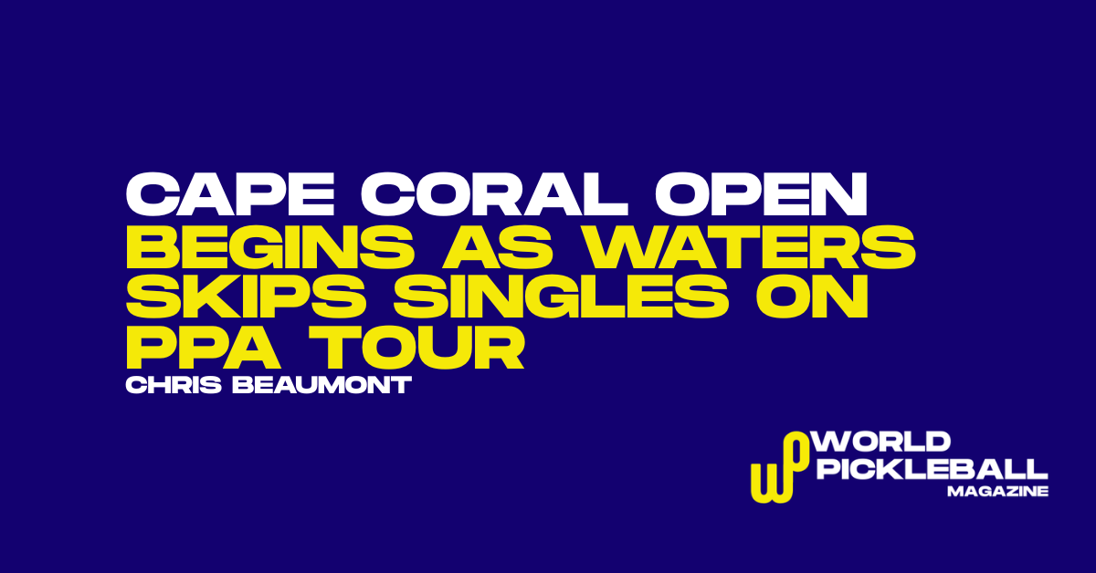 Cape Coral Open Begins as Waters Skips Singles on PPA Tour