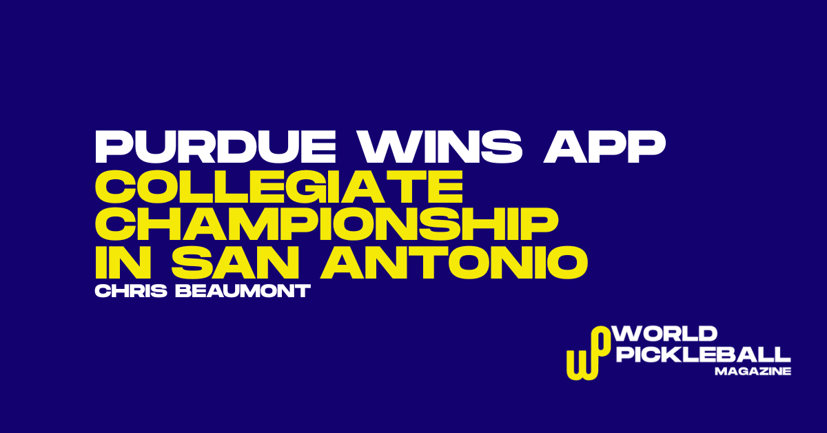 Purdue Tops Indiana as Collegiate Pickleball’s Rising Power Emerges in San Antonio