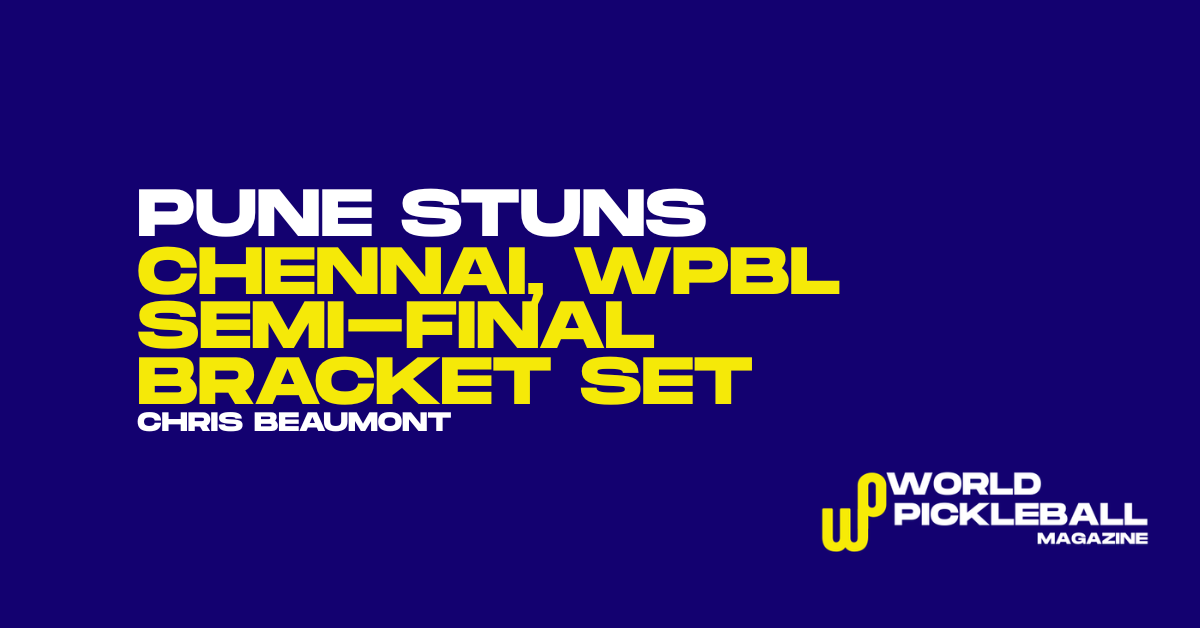 Pune Stuns Chennai, WPBL Semi-Final Bracket Set