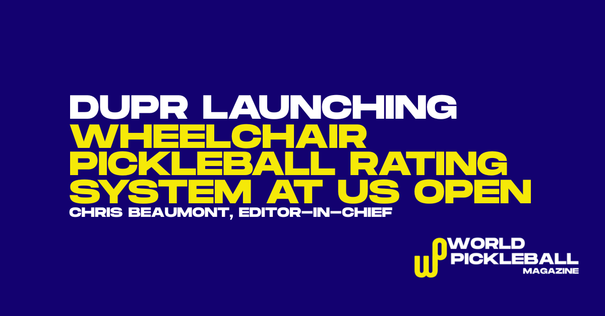 DUPR Launches Wheelchair Rating System as US Open Introduces Adaptive Data Era