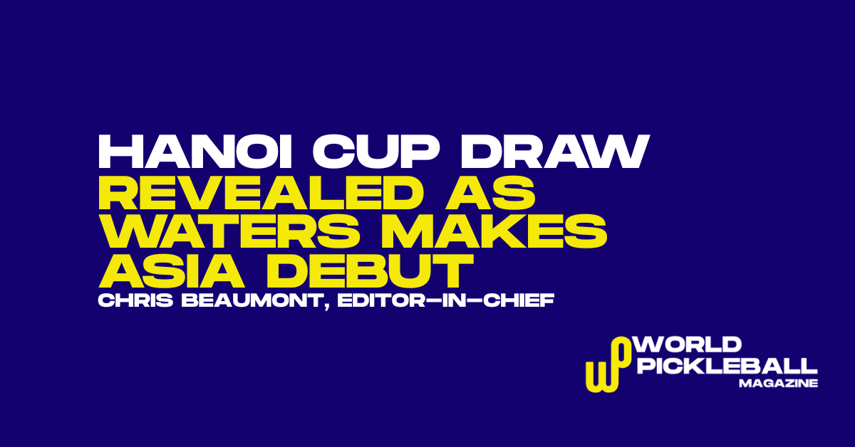 Hanoi Cup Brackets Revealed as Waters Debuts and Staksrud Faces Brutal Route