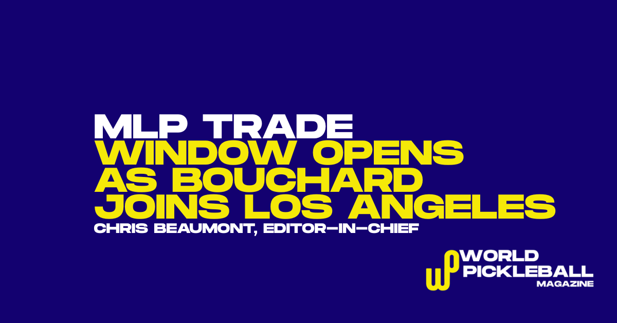 MLP Trade Window Opens as Bouchard Joins Los Angeles and Brooklyn Reloads