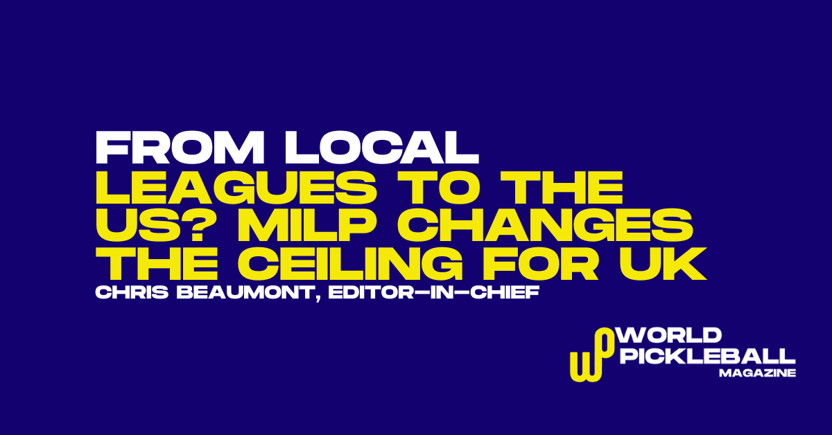 From Local Leagues to the US? MiLP Changes the Ceiling for UK Players