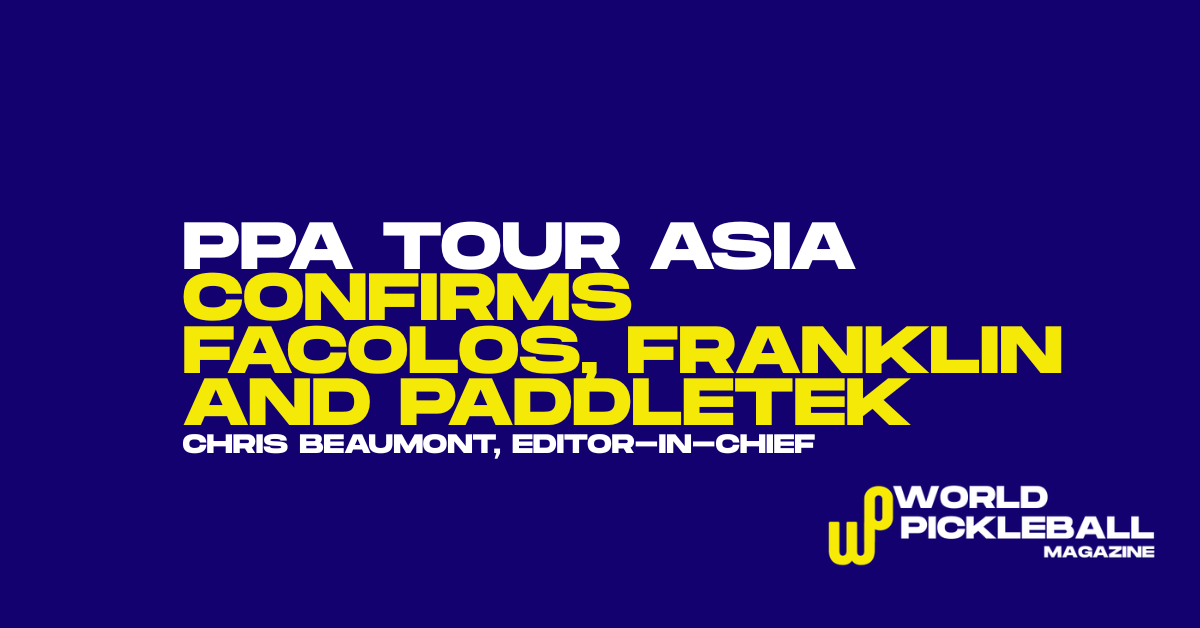 PPA Tour Asia Secures Facolos, Franklin, and Paddletek for 2026 Season