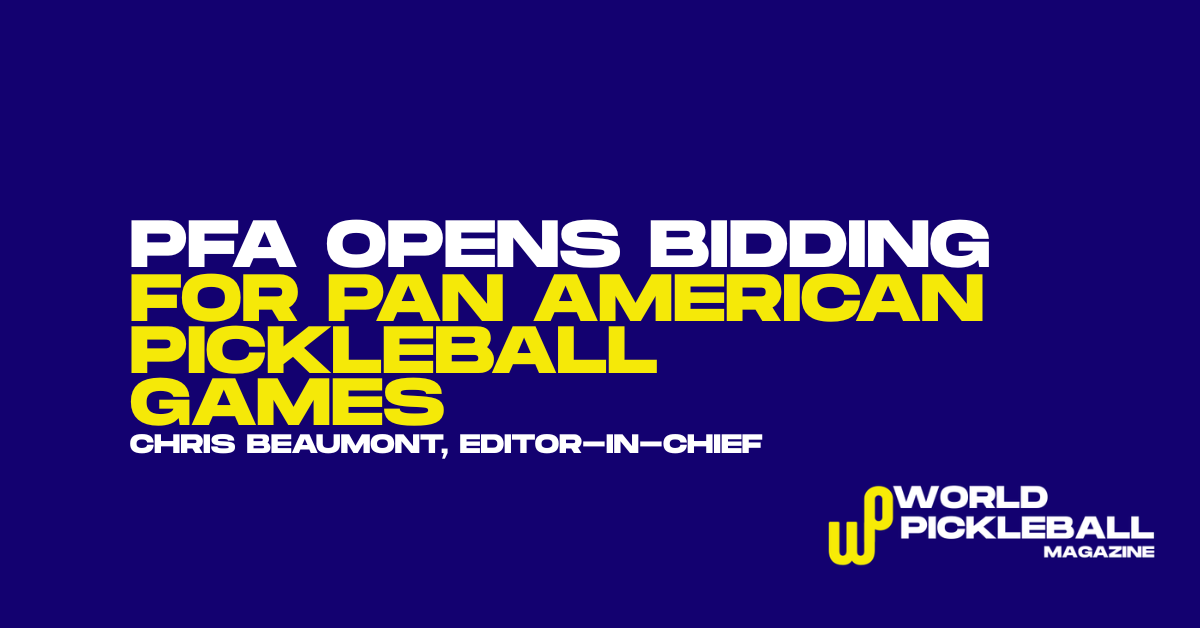 PFA opens Pan American Pickleball Games bidding as Olympic pathway sharpens