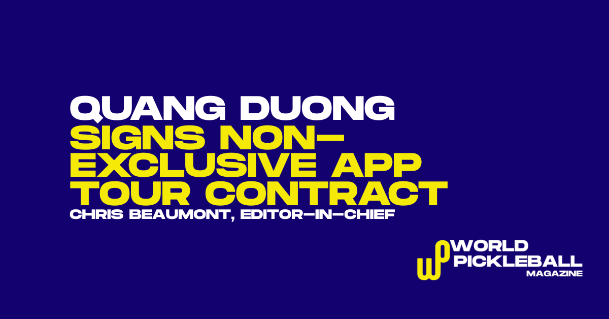 Quang Duong’s Non-Exclusive APP Deal and Global Schedule Signal Player Power Shift
