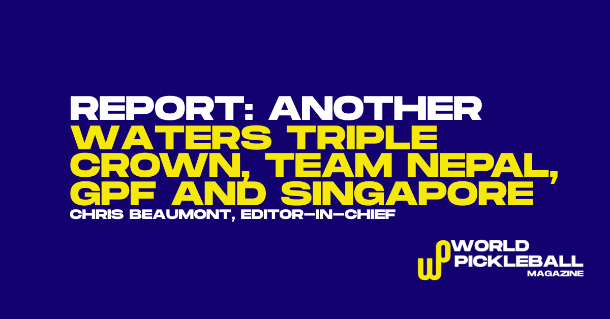 Newport Beach Dominance, Asia’s Surge, and Europe’s Expansion Drive Global Pickleball Forward