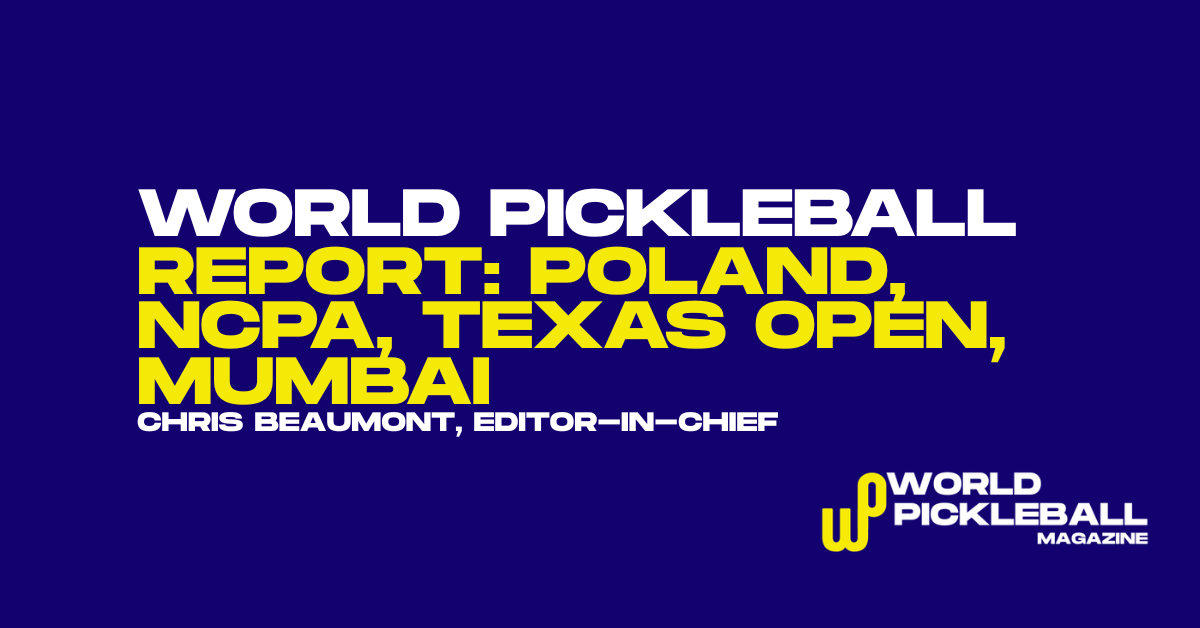 Poland partnership, NCPA rules, Texas Open results and PicklePitch Mumbai lead Thursday briefing