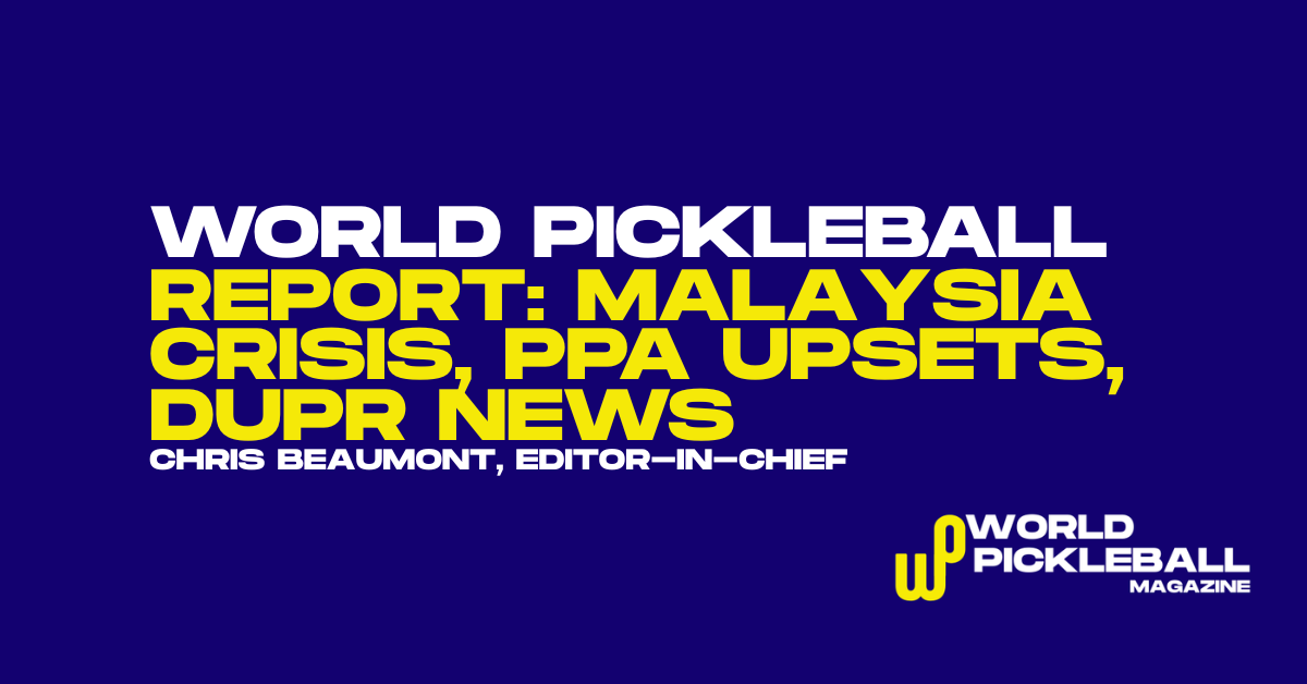 Malaysia Governance Crisis, Newport Beach Upsets and Adaptive Pickleball Advances Lead Friday Report