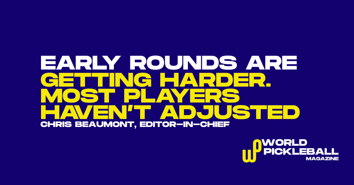 Early Rounds Are Getting Harder. Most Players Haven’t Adjusted Yet