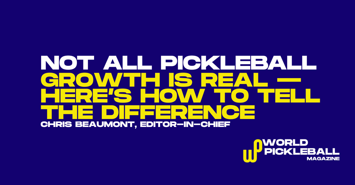 Not all pickleball growth is real — here’s how to tell the difference