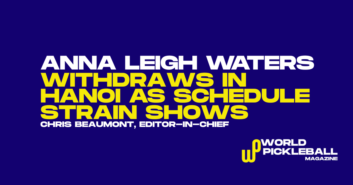 Even Waters Has Limits: World No.1 Steps Away in Hanoi as Schedule Strain Surfaces