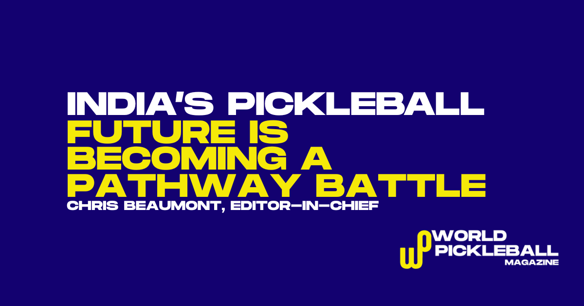 Two Leagues, One Pathway Battle: Indian Pickleball’s Future Will Be Decided Below the Surface