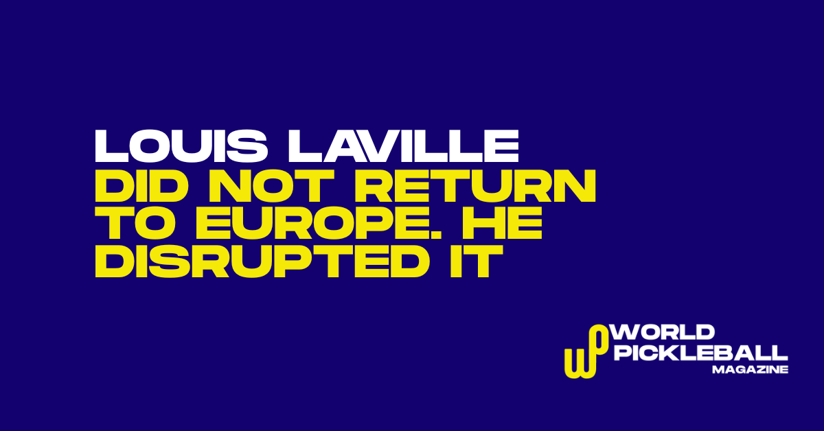 Louis Laville Did Not Return to Europe. He Disrupted It