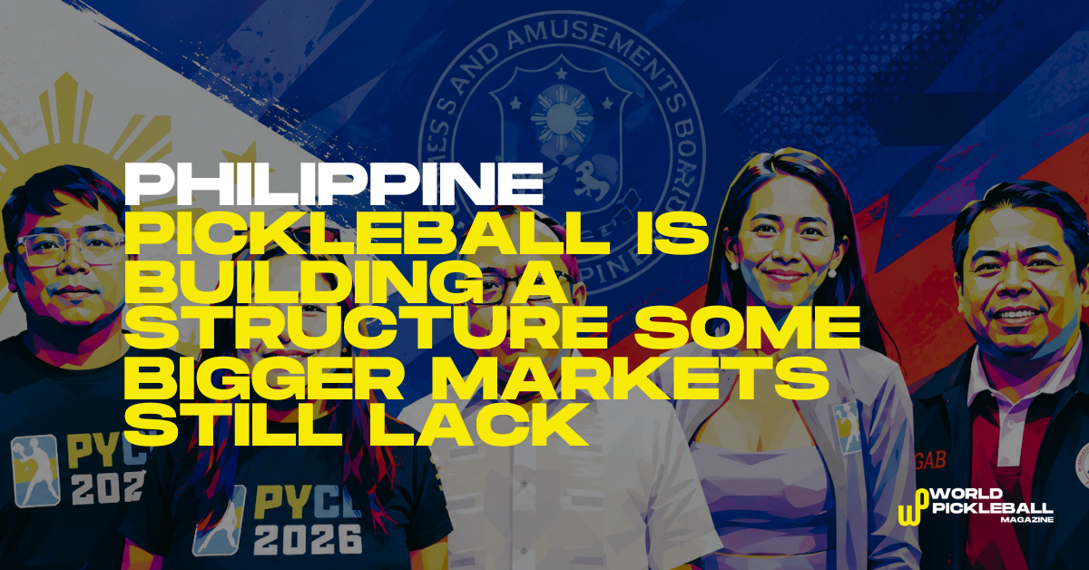 Philippine Pickleball Is Already Building a Structure Some Bigger Markets Still Lack