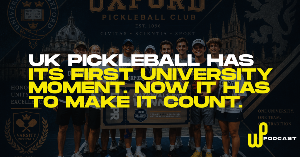 UK Pickleball Has Its First University Moment. Now It Has to Make It Count.