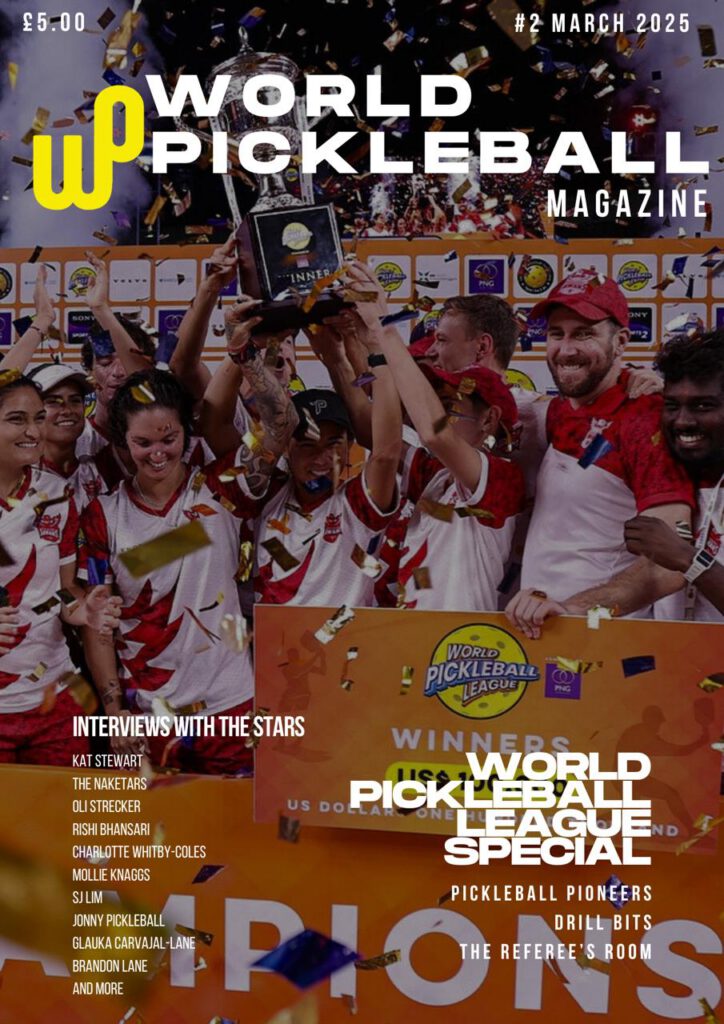 World Pickleball Magazine Issue #2: March 2025