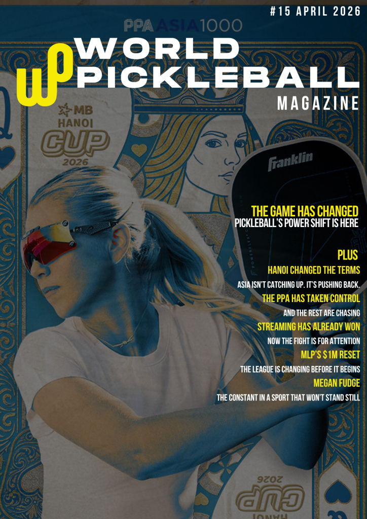 World Pickleball Magazine Issue #15: April 2026